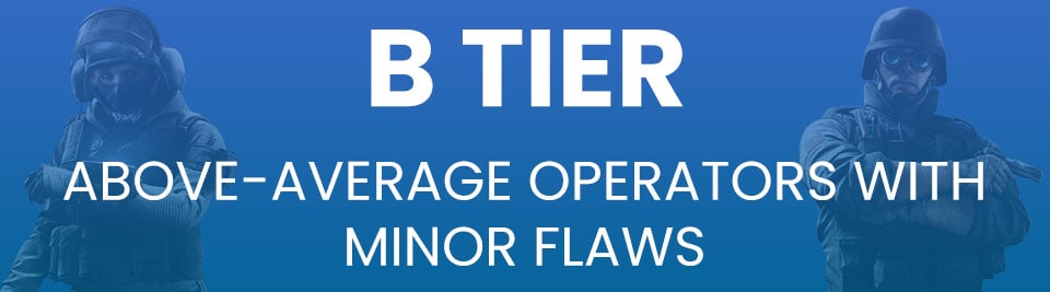 Rainbow Six Siege Operator Tier List Tier B